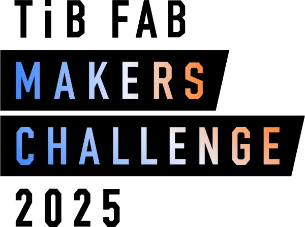 TiB FAB MAKERS CHALLENGE 2025