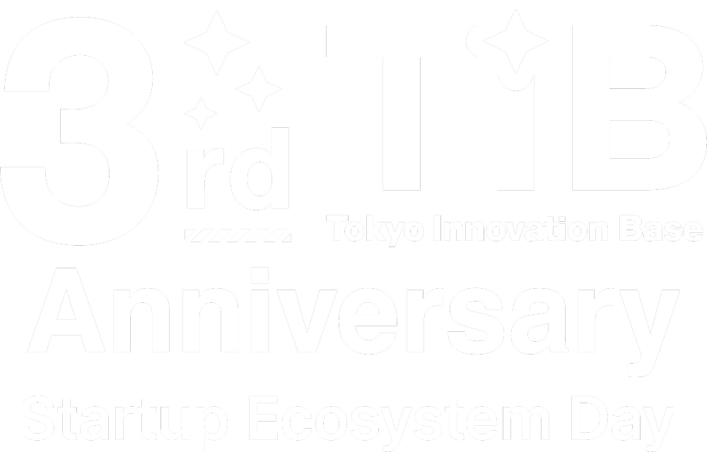 TIB 3rd Anniversary~StartupEcosystem Day~ Startup Ecosystem Day